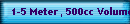 1-5 Meter, 500cc Volume